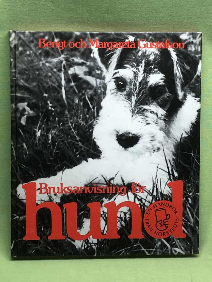 Bengt ; Margareta Gustafson : Bruksanvisning för hund