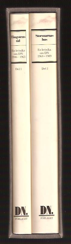 Bengt Nordell : En krönika om DN 1964-1989 - Del 1 Tingstens tid; Del 2 Stormarnas hus