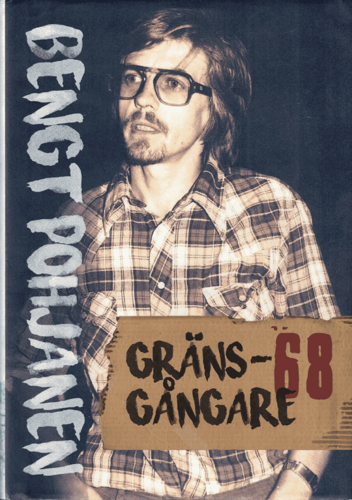 Bengt Pohjanen : Gränsgångare -68 roman