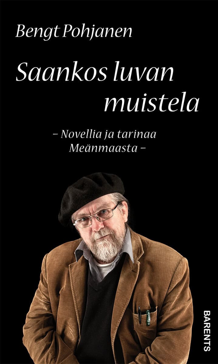 Bengt Pohjanen : Saankos luvan muistela : novellia ja tarinaa Meänmaasta -