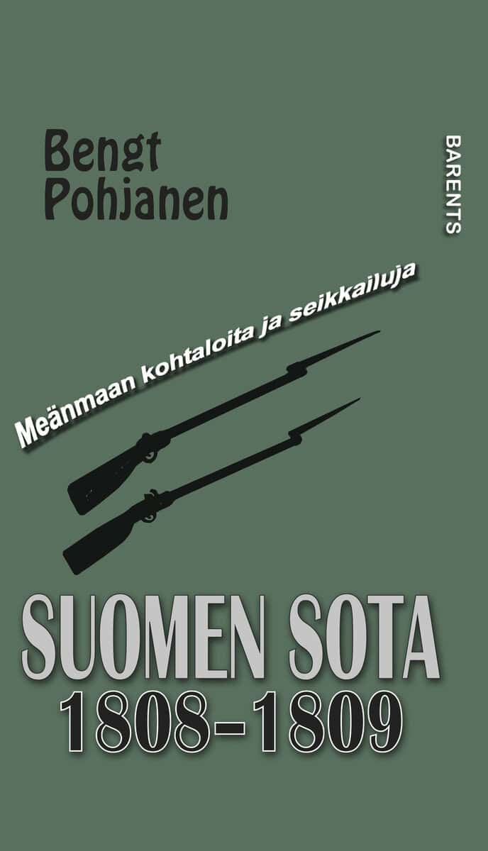 Bengt Pohjanen : Suomen sota 1808-1809