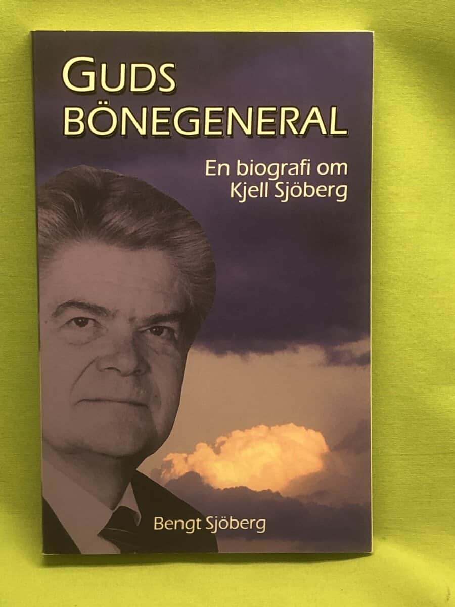 Bengt Sjöberg : Guds bönegeneral