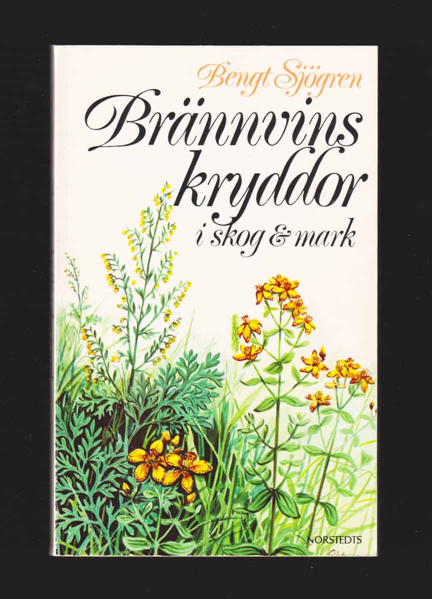 Bengt Sjögren : Brännvinskryddor i skog & mark