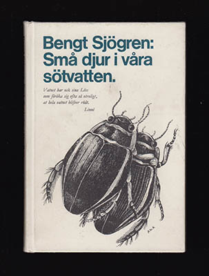 Bengt Sjögren : Små djur i våra sötvatten