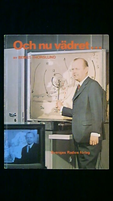 Bengt Thorslund : Och nu vädret…
