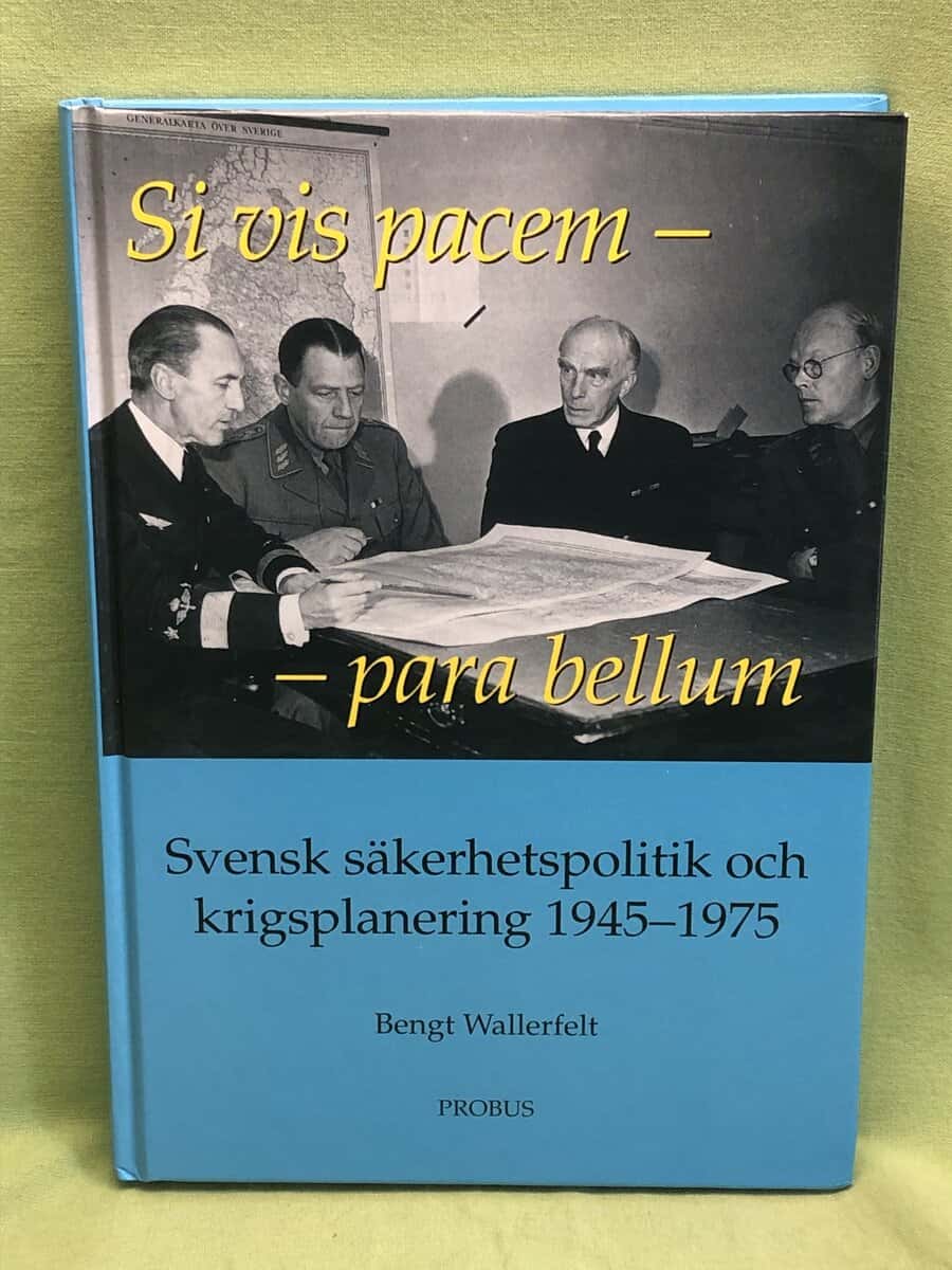 Bengt Wallerfelt : Si vis pacem - para bellum