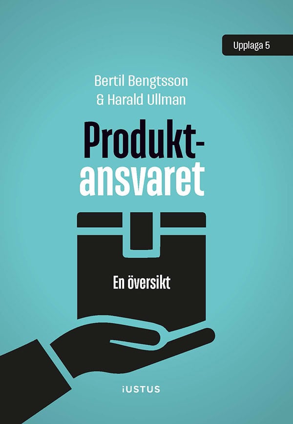 Bengtsson, Bertil ; Ullman, Harald : Produktansvaret : en översikt