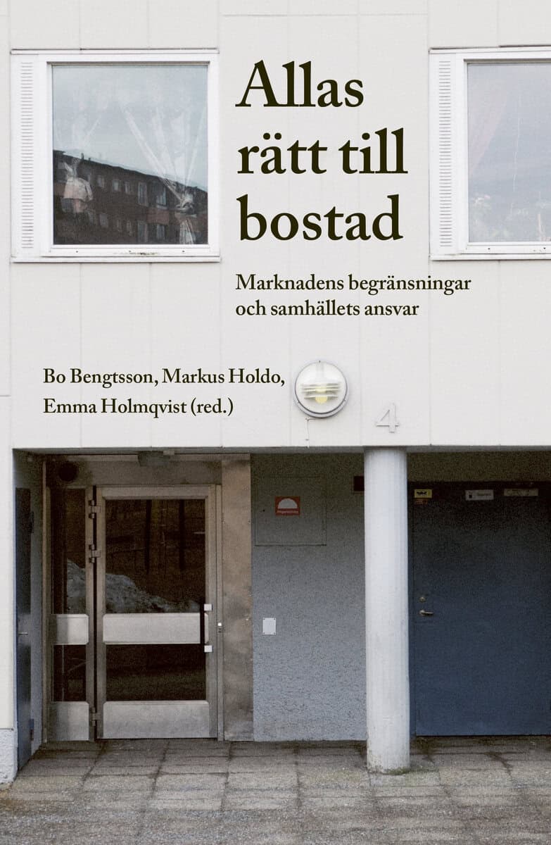 Bengtsson, Bo ; Holdo, Markus ; Holmqvist, Emma : Allas rätt till bostad