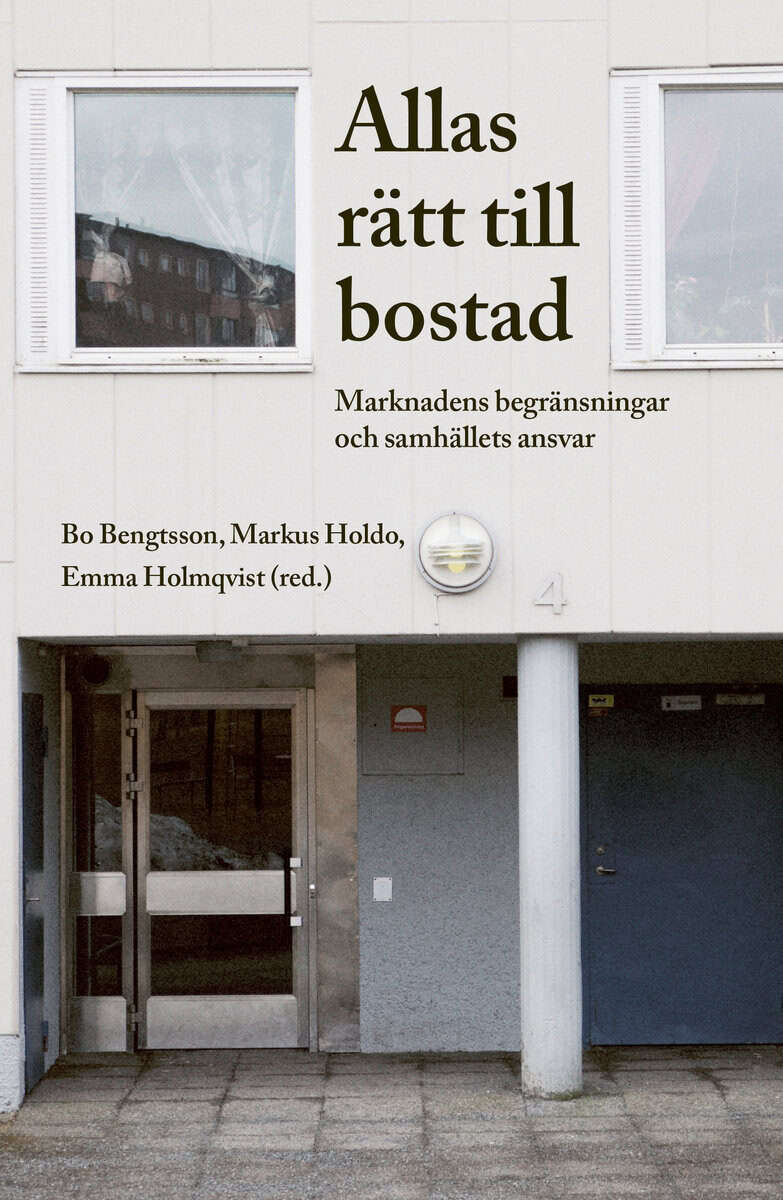 Bengtsson, Bo ; Holdo, Markus ; Holmqvist, Emma : Allas rätt till bostad