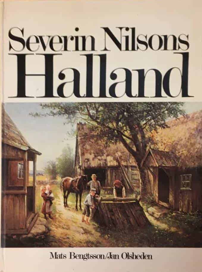 Bengtsson, Mats ; Olsheden, Jan : Severin Nilsons Halland
