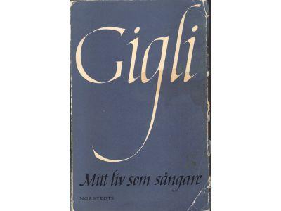 Beniamino Gigli : Gigli - Mitt liv som sångare