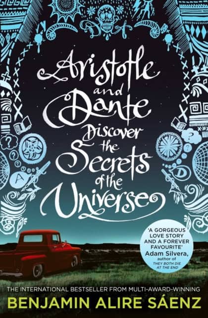 Benjamin Alire Saenz : Aristotle and Dante Discover the Secrets of the Universe