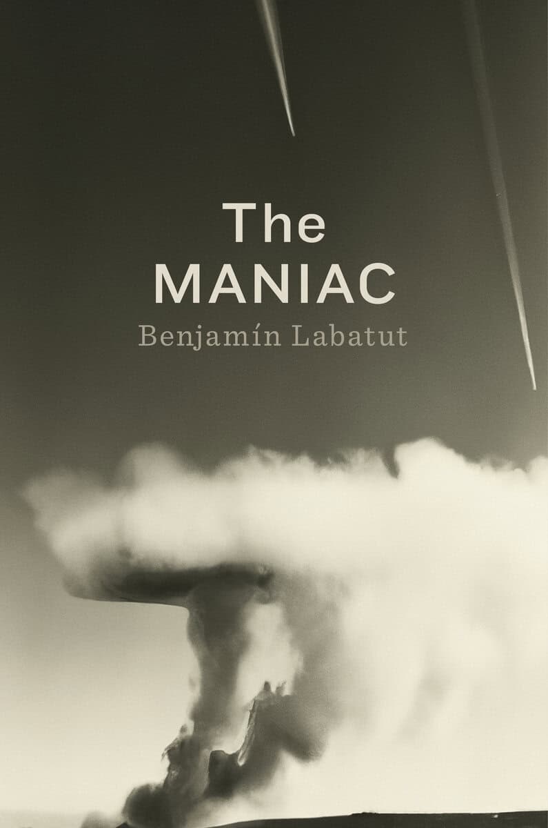 Benjamin Labatut : The MANIAC