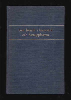 Benjamin Spock : Sunt förnuft i barnavård och barnuppfostran