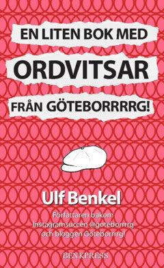 Benkel Ulf : En liten bok med ordvitsar från Göteborrrrg!