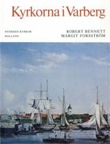 Bennett, Robert ; Forsström, Margit : Halland : Kyrkorna i Varberg