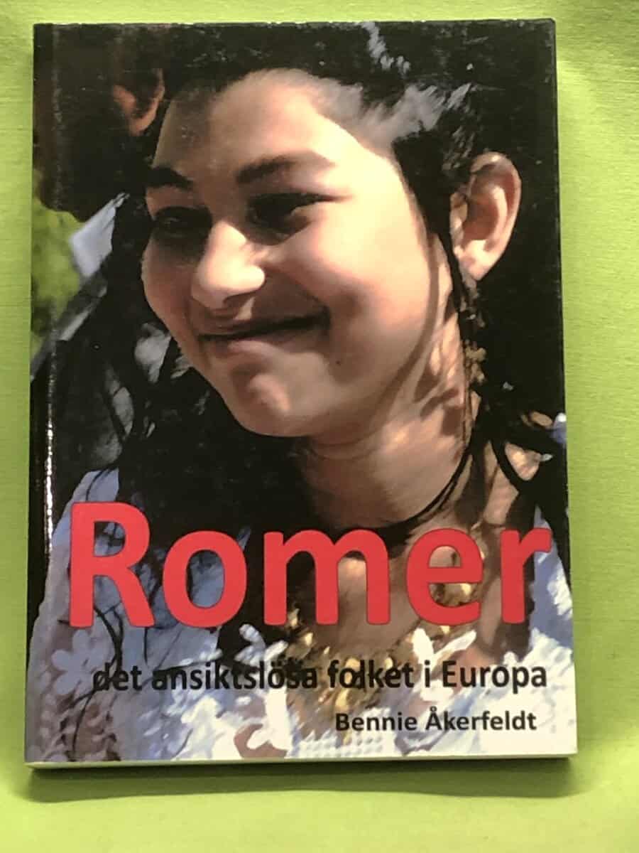 Bennie Åkerfeldt : Romer - det ansiktslösa folket i Europa