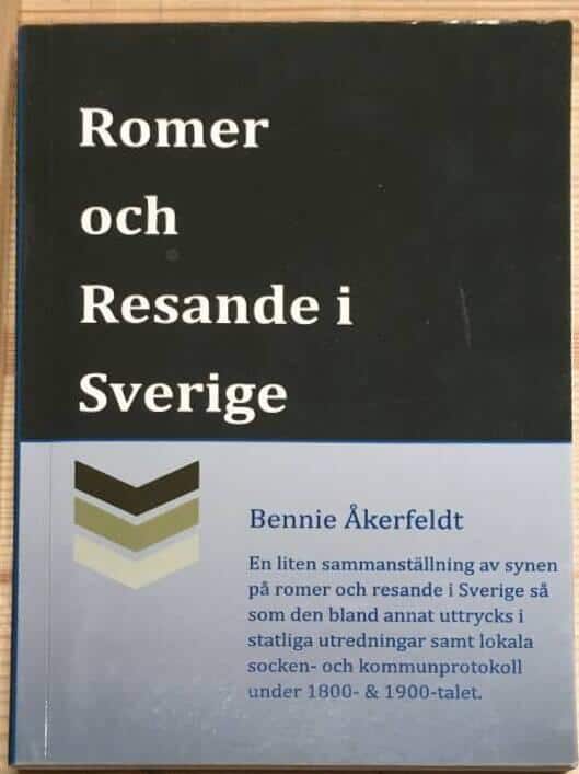Bennie Åkerfeldt : Synen på romer och resande i Sverige