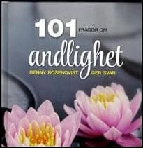 Benny Rosenqvist : 101 frågor om andlighet
