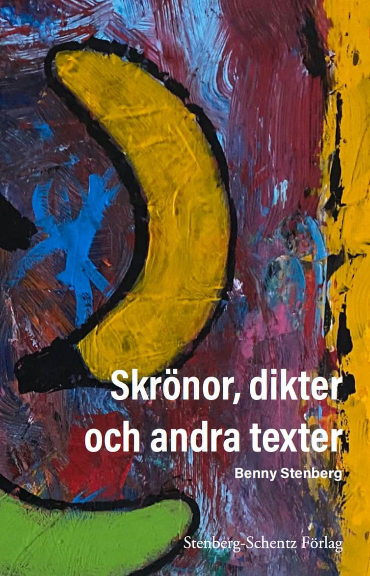 Benny Stenberg : Skrönor, dikter och andra texter