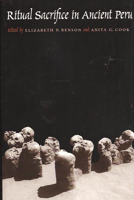Benson, Elizabeth ; Cook, Anita [edi] : Ritual sacrifice in ancient peru