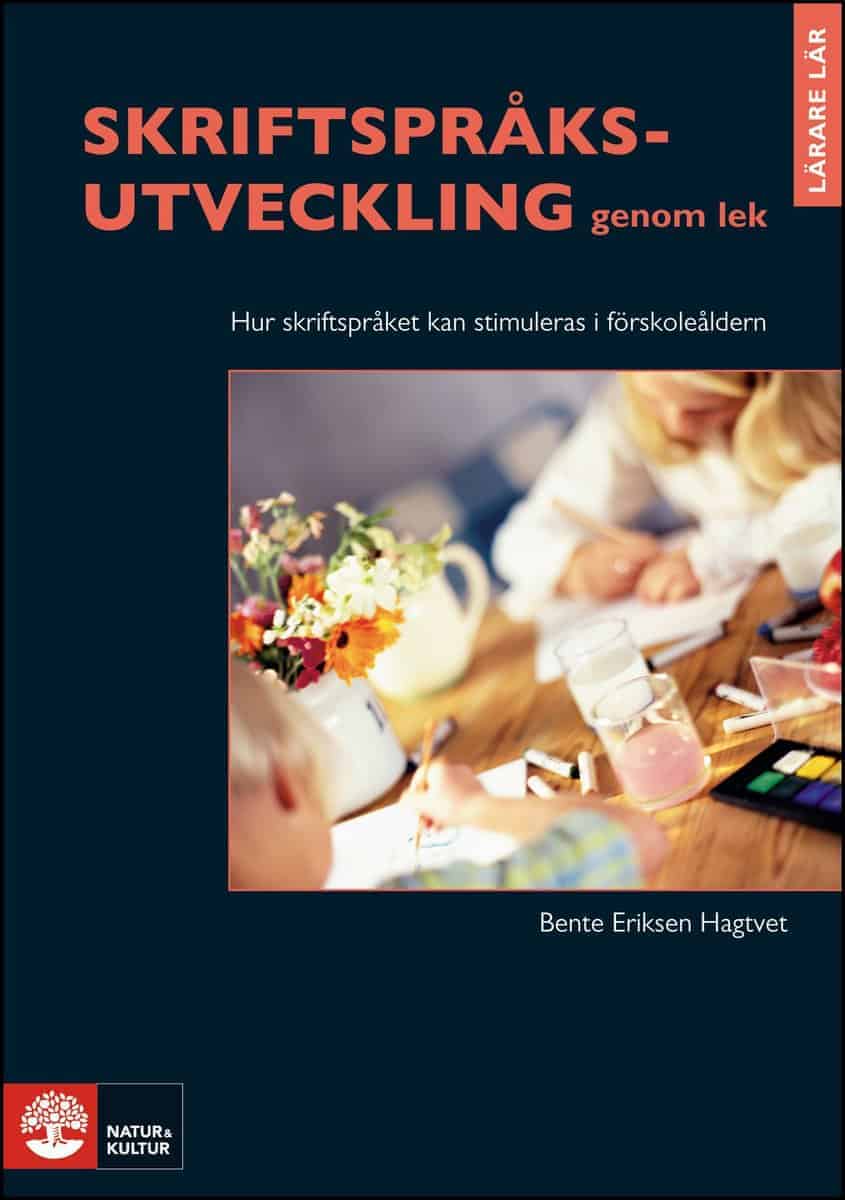 Bente Eriksen Hagtvet : Skriftspråksutveckling genom lek
