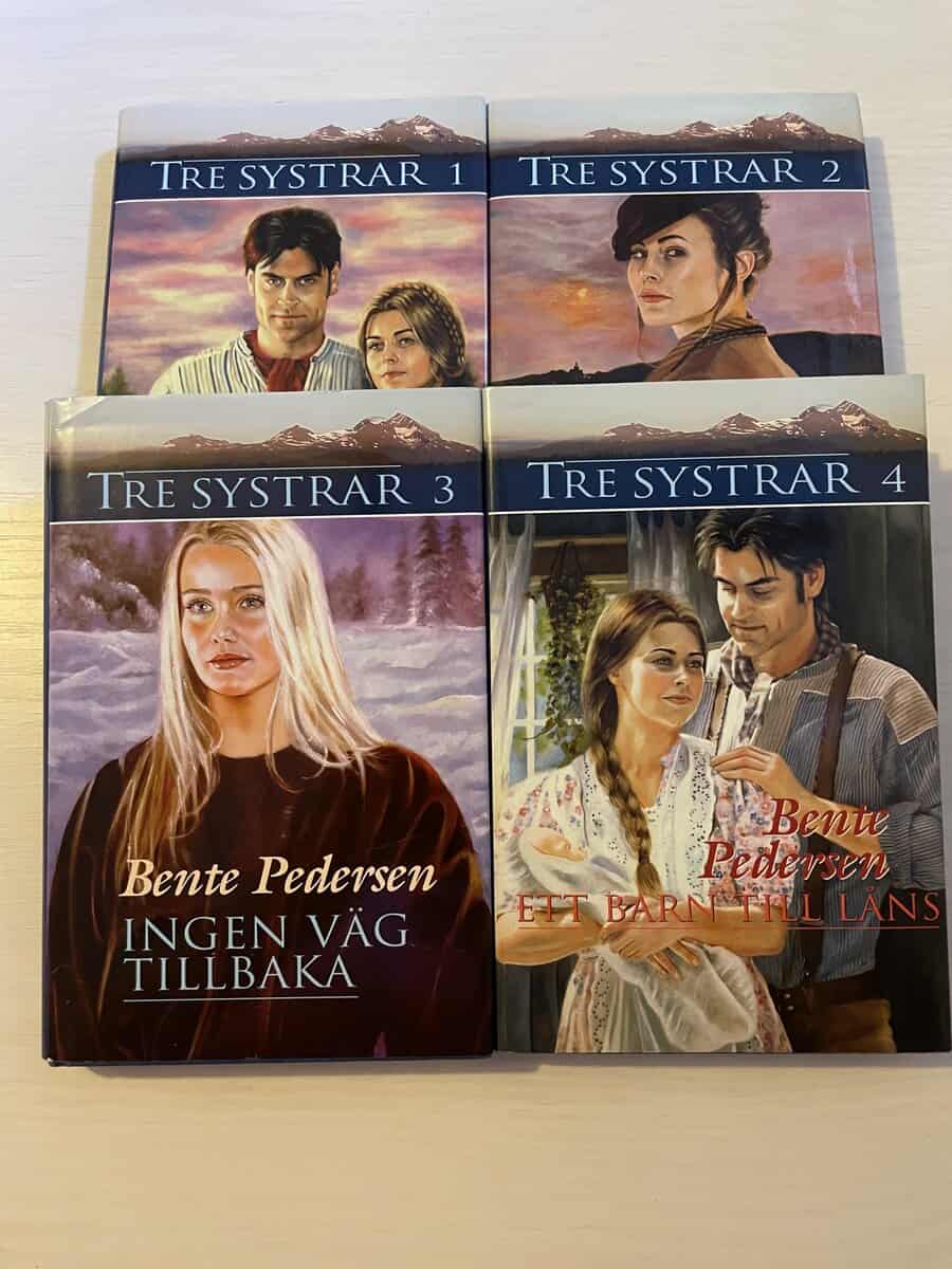 Bente Pedersen : Tre systrar 1-4 - Första dansen - Livets spel - Ingen väg tillbaka - Ett barn till låns