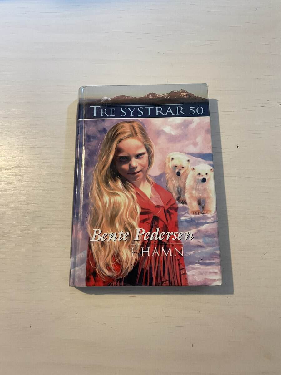 Bente Pedersen : Tre systrar 50 - I hamn