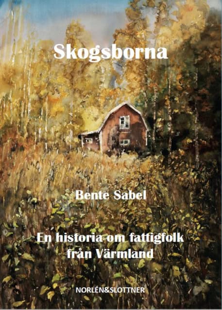 Bente Sabel : Skogsborna