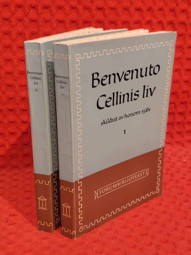 Benvenuto Cellini : Benvenuto Cellinis liv - skildrat av honom själv