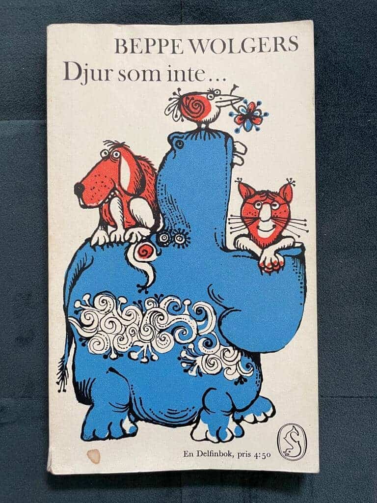 Beppe Wolgers : Djur som inte...