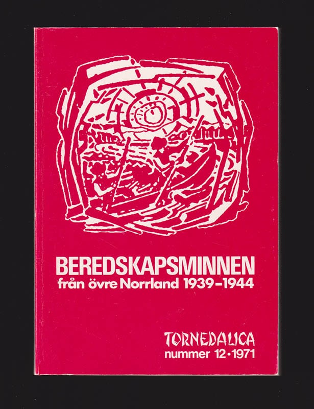 Beredskapsminnen från övre Norrland 1939-1944