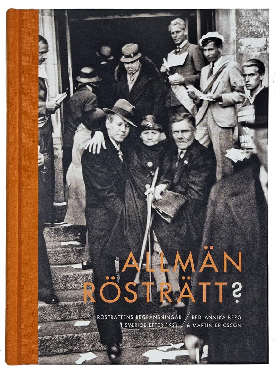 Berg, Annika ; Ericsson, Martin ; Ahlbäck, Anders ; Josefsson, Jonathan ; Lindgren, Mattias ; Nordblad, Julia ; Sandin, Bengt ; Sundevall, Fia : Allmän rösträtt?