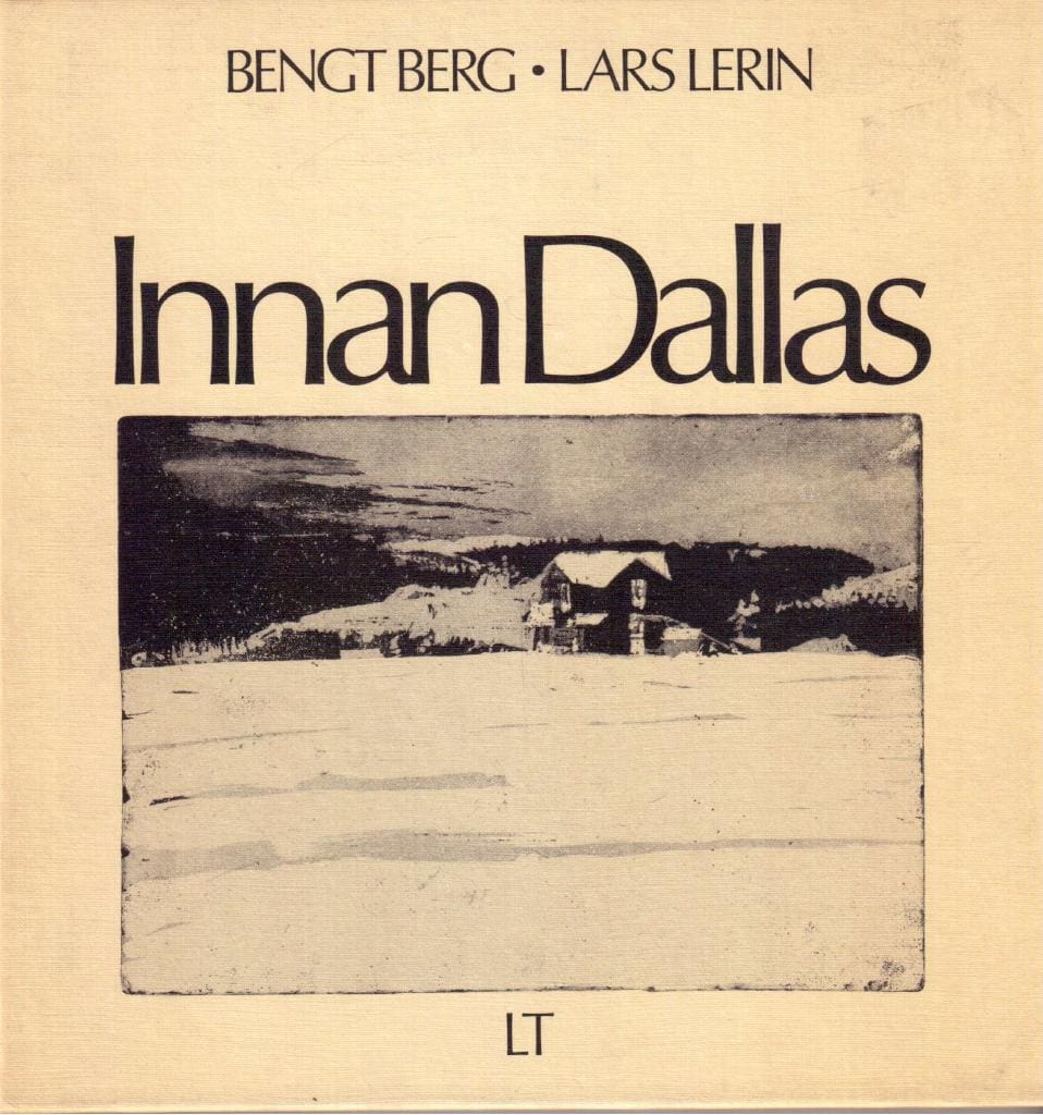 Berg, Bengt (text) ; Lerin, Lars (bild) : Innan Dallas