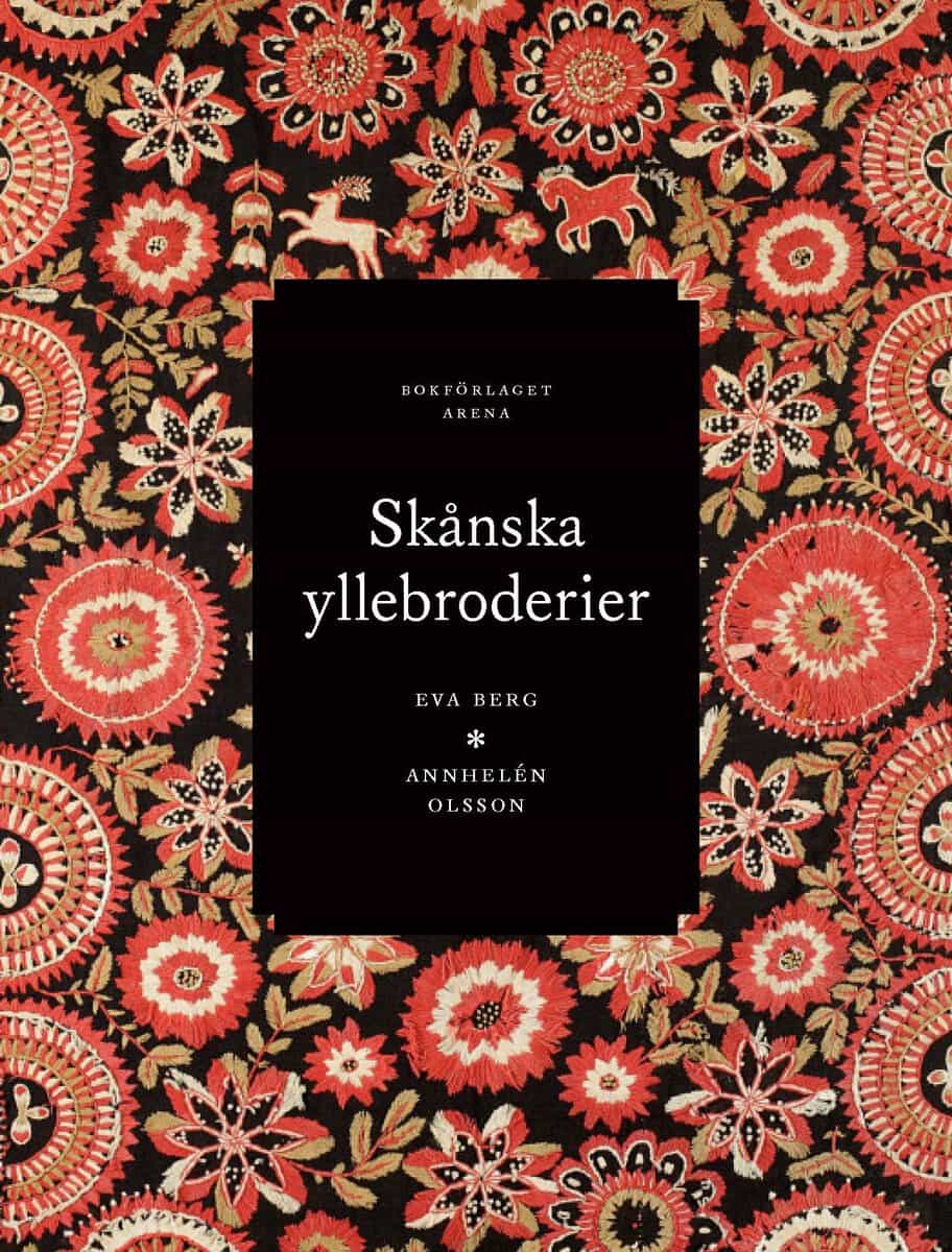 Berg, Eva ; Olsson, Annhelén : Skånska yllebroderier