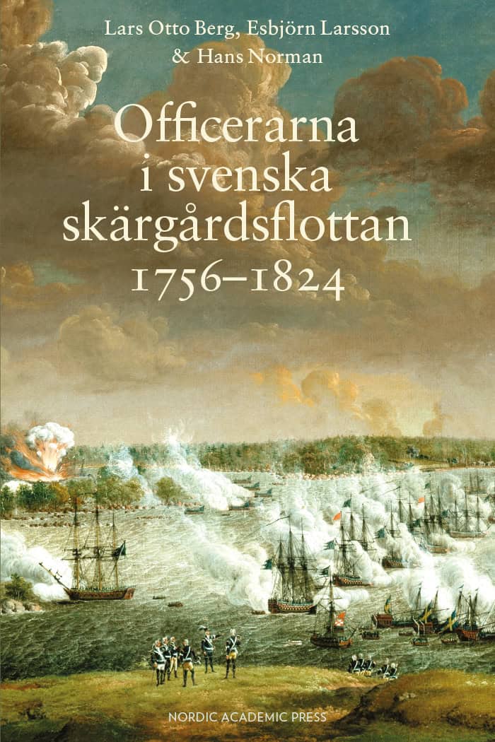 Berg, Lars Otto ; Larsson, Esbjörn ; Norman, Hans : Officerarna i svenska skärgårdsflottan 1756-1824