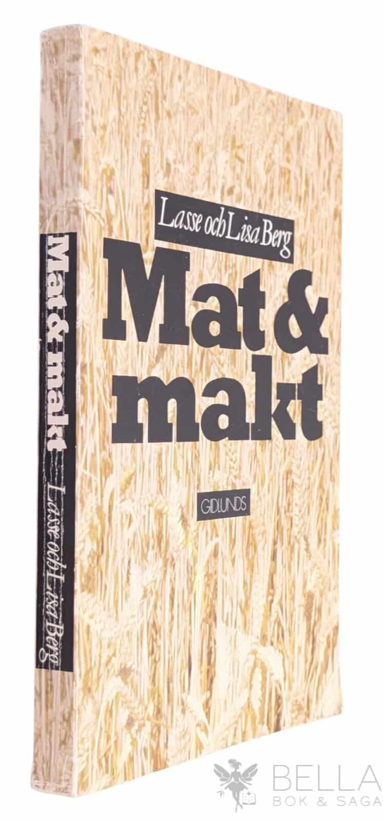 Berg, Lasse ; Berg Ortman, Lisa : Mat och makt