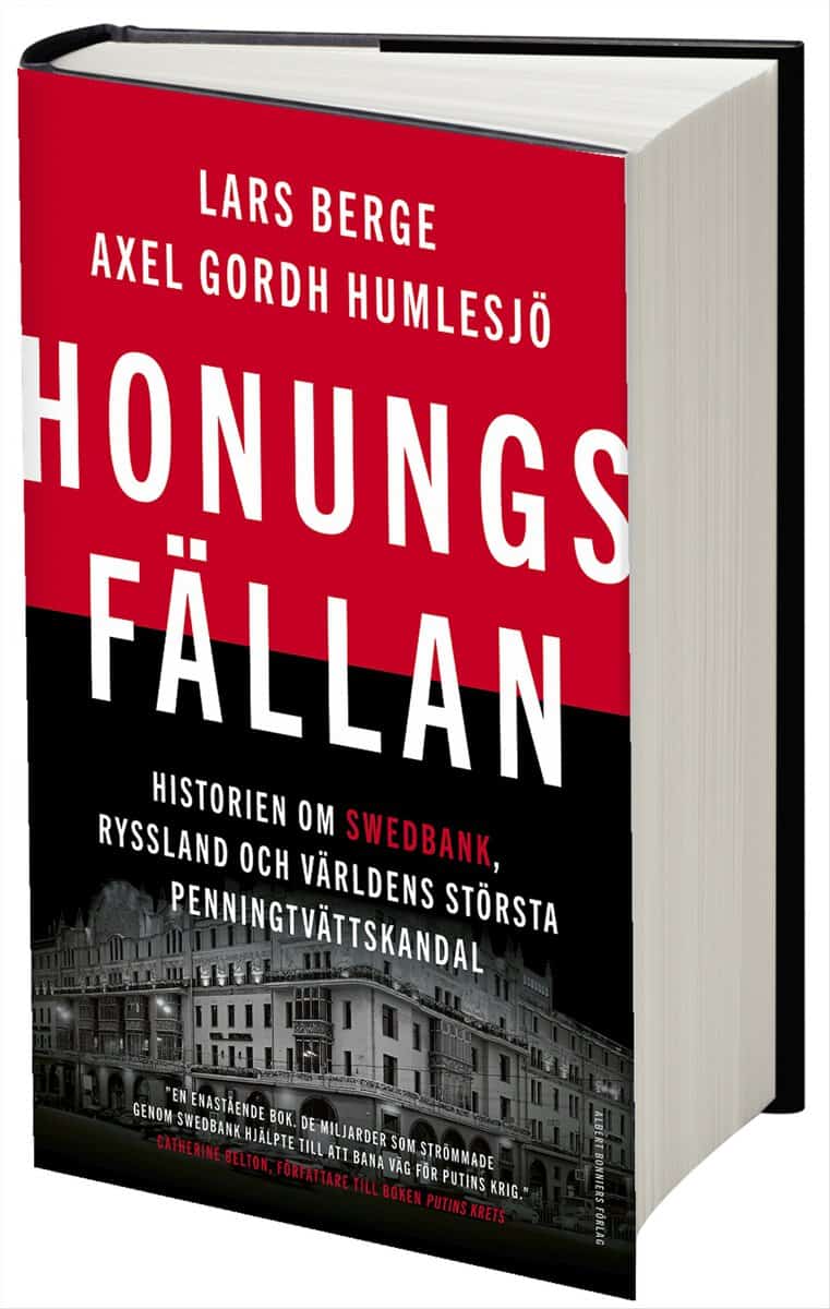 Berge, Lars ; Gordh Humlesjö, Axel : Honungsfällan : historien om Swedbank, Ryssland och världens största penningtvättskandal