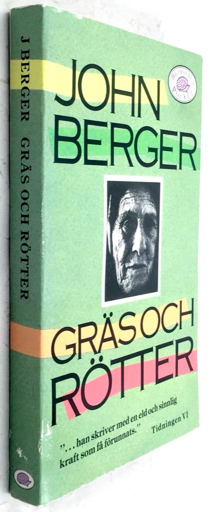 Berger, John ; Bengtsson, Nils A. : Gräs och rötter