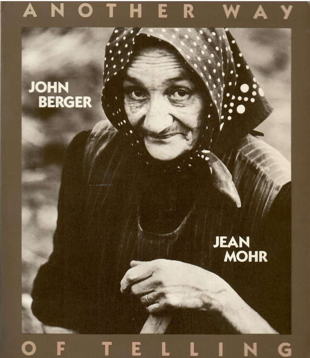 Berger, John ; Mohr, Jean (photo) with the help of Philibert, Nicolas : Another way of telling