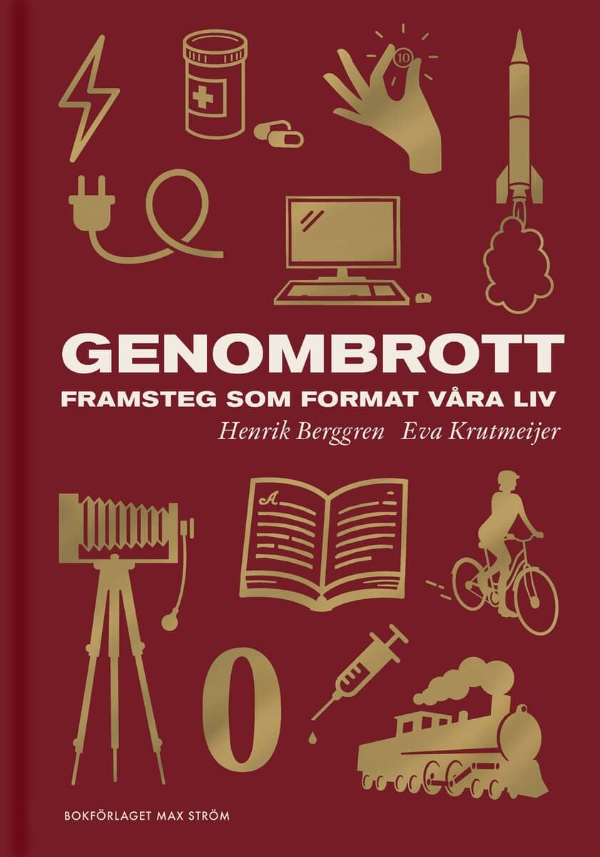 Berggren, Henrik ; Krutmeijer, Eva : Genombrott : framsteg som format våra liv