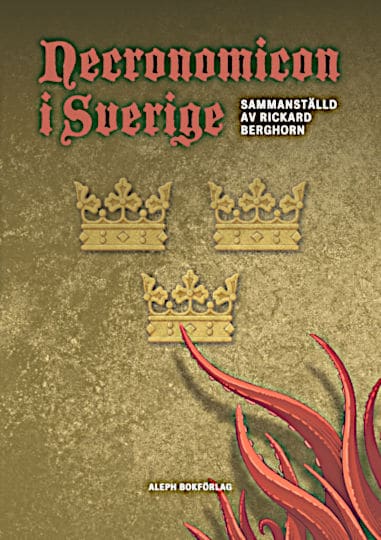 Berghorn, Rickard ; Lovecraft, Howard Phillips ; Cram, Ralph Adams : Necronomicon i Sverige