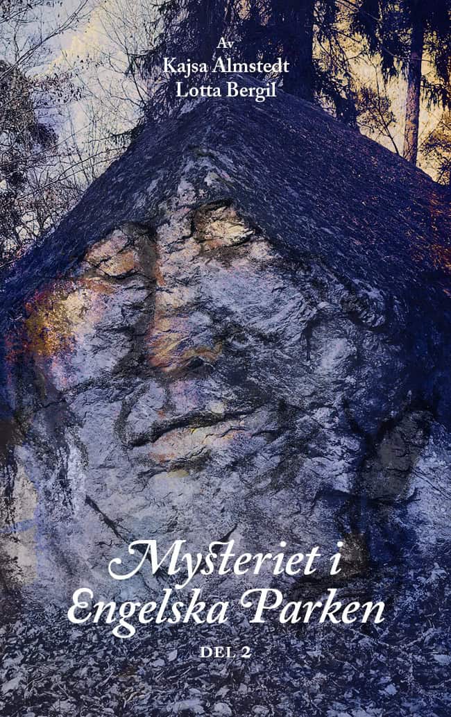 Bergil, Lotta ; Almstedt, Kajsa : Mysteriet i Engelska parken. Del 2