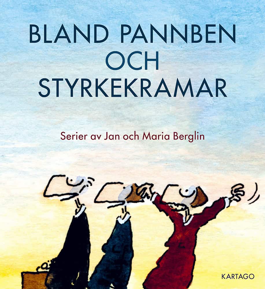 Berglin, Jan ; Berglin, Maria : Bland pannben och styrkekramar