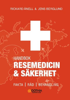 Berglund, Jens ; Ånell, Rickard : Handbok i resemedicin & säkerhet : fakta, råd, behandling