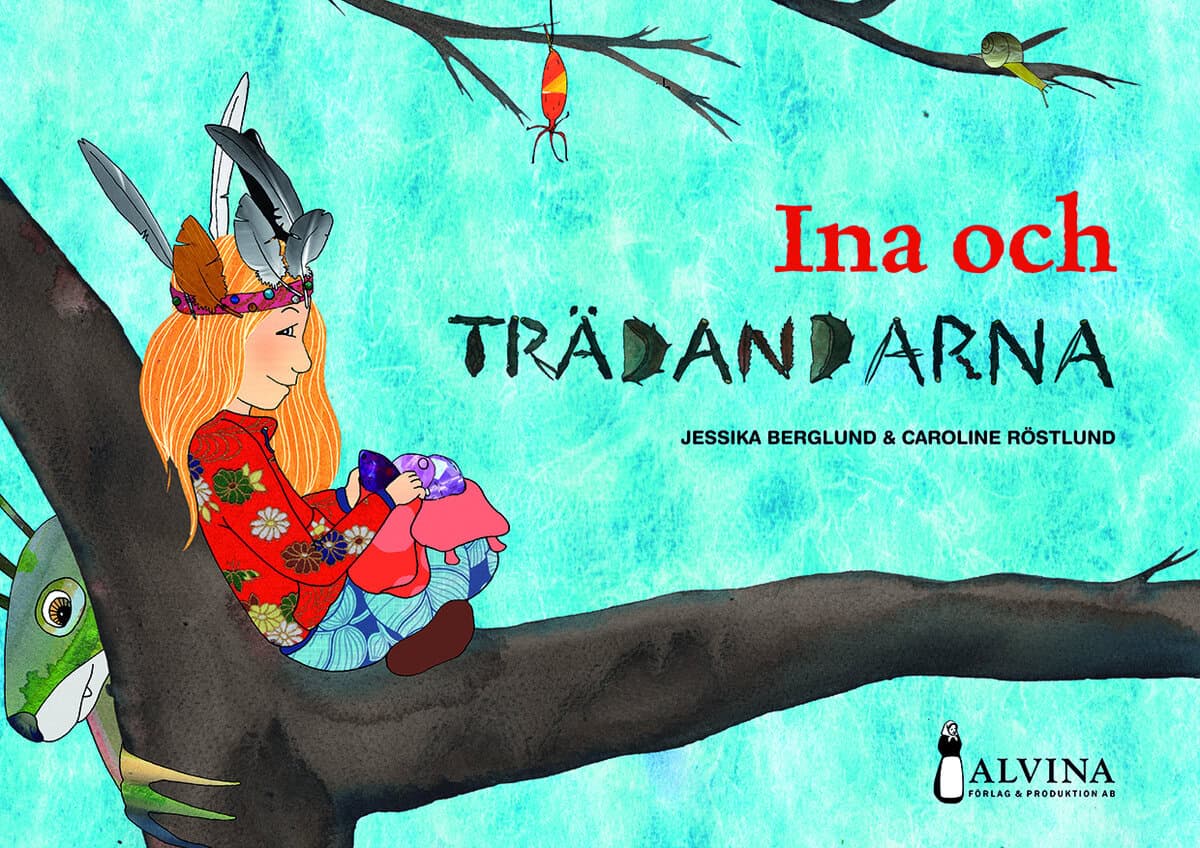 Berglund, Jessika ; Röstlund, Caroline : Ina och trädandarna