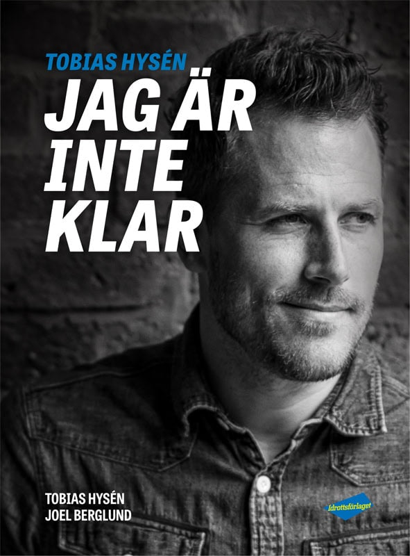 Berglund, Joel ; Hysén, Tobias : Jag är inte klar
