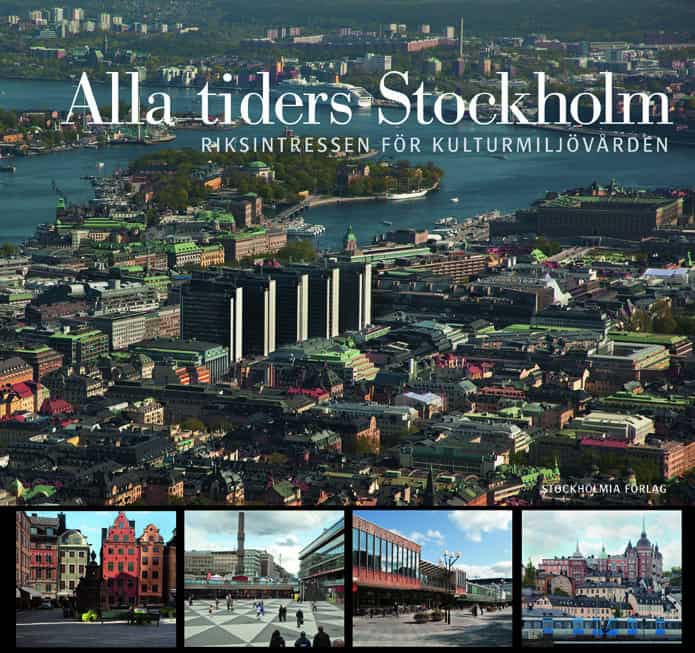 Bergman, Anna ; Ek, Erica ; Ericson, Anna-Karin ; Ferring, Mari ; Lindhagen, Suzanne ; Lundberg, Lena ; Mandén-Örn, Kerstin ; Olgarsson, Per ; Roos, Britta ; Rönn, Magnus ; Schönbäck, Hedvig ; Söderlund, Gunilla ; Wannberg, Elisabet : Alla tiders Stockholm