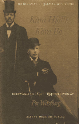 Bergman, Bo ; Söderberg, Hjalmar : Kära Hjalle, kära Bo