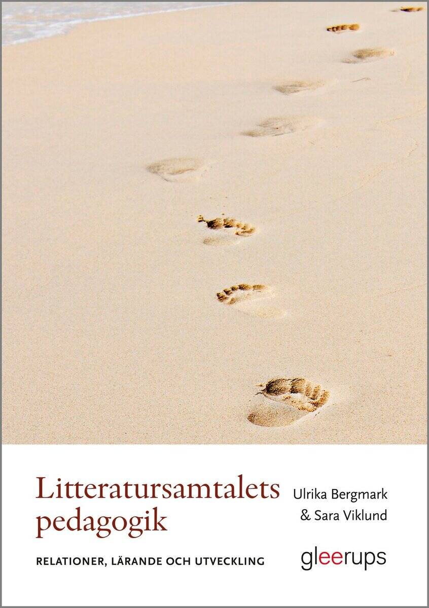 Bergmark, Ulrika ; Viklund, Sara : Litteratursamtalets pedagogik